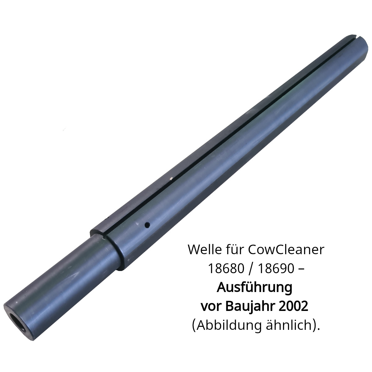 Kunststoffwelle für CowCleaner vor Bj. 2002